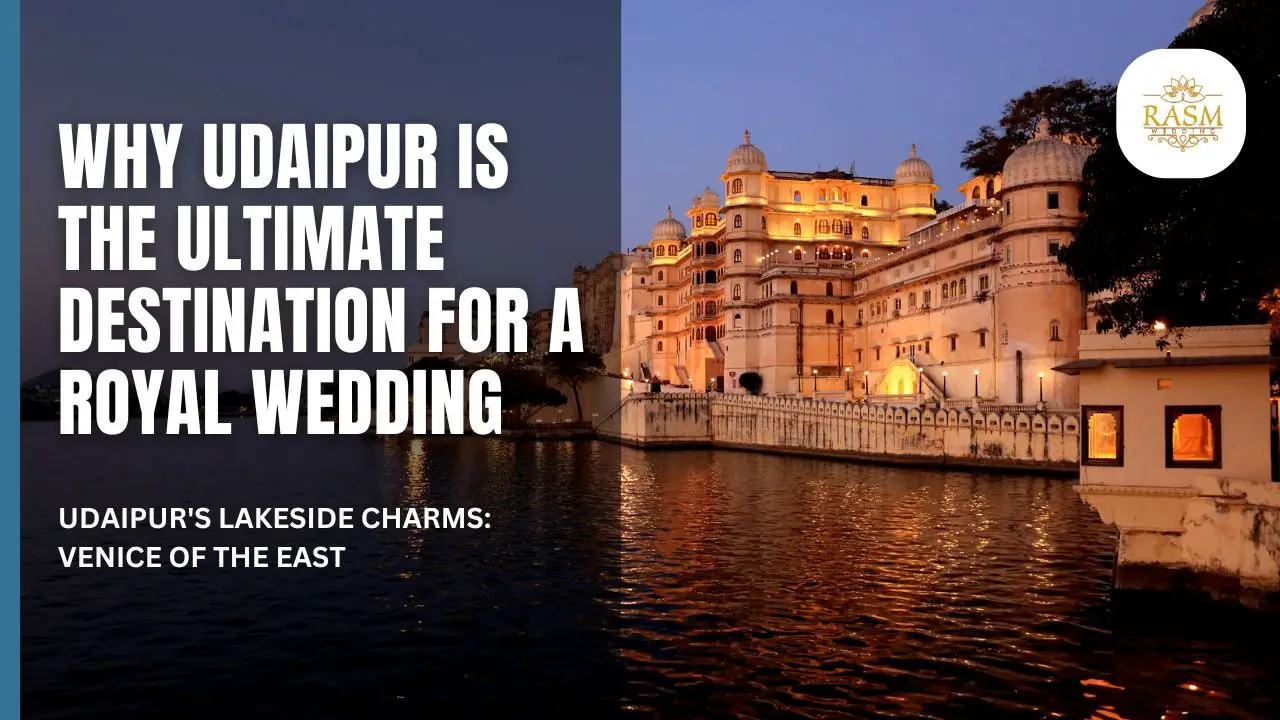 Destination for a royal wedding | Royal Wedding in Udaipur | Best Wedding Planner in Udaipur