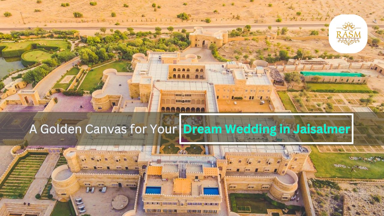 A Golden Canvas for Your Dream Wedding in Jaisalmer