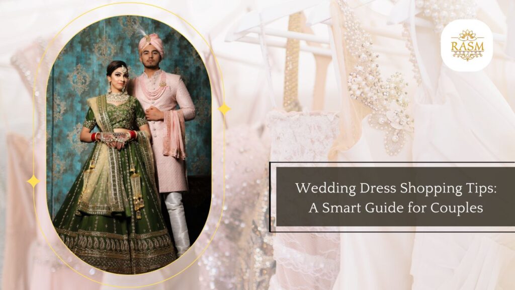 Wedding Dress Shopping Tips | Rasm Wedding